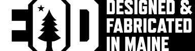 Designed & Fabricated in Maine, EOD to Maine Transition